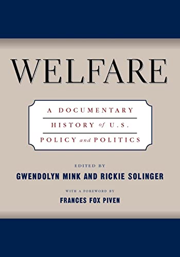 Stock image for Welfare: A Documentary History of U.S. Policy and Politics for sale by ThriftBooks-Atlanta