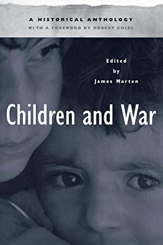 Stock image for Children and War: A Historical Anthology for sale by ThriftBooks-Dallas