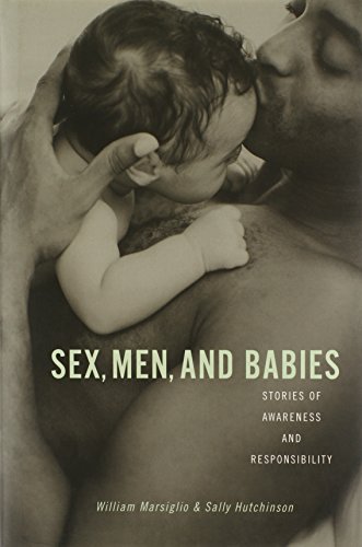 Imagen de archivo de Sex, Men, and Babies: Stories of Awareness and Responsibility a la venta por ThriftBooks-Atlanta