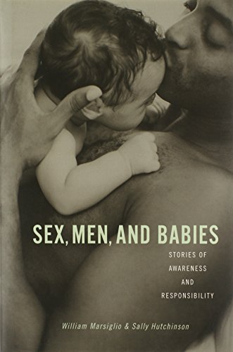 Stock image for Sex, Men, and Babies: Stories of Awareness and Responsibility for sale by ThriftBooks-Atlanta