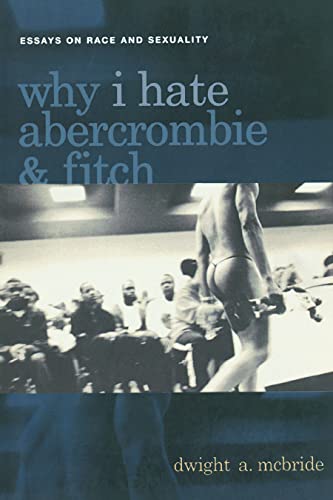 9780814756850: Why I Hate Abercrombie and Fitch: Essays on Race and Sexuality (Sexual Cultures): 41