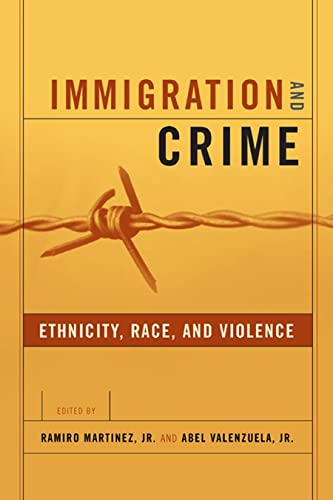 Stock image for Immigration and Crime : Ethnicity, Race, and Violence for sale by Better World Books: West