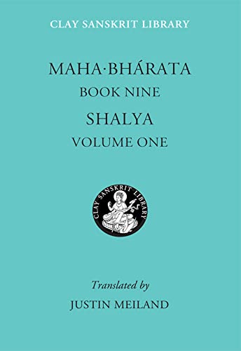 Mahabharata Book Nine (Volume 1): Shalya: 4 (Clay Sanskrit Library)