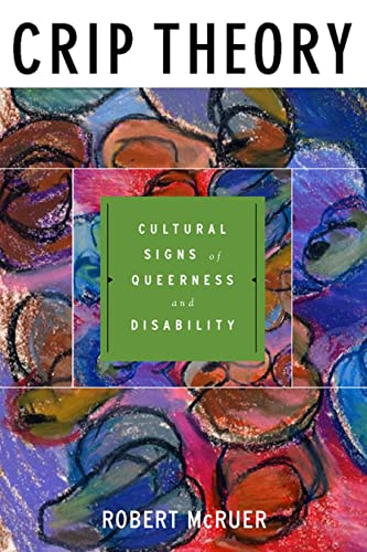 Beispielbild fr Crip Theory: Cultural Signs of Queerness and Disability (Cultural Front) zum Verkauf von HPB-Red