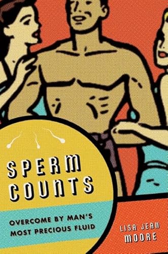 9780814757185: Sperm Counts: Overcome by Man's Most Precious Fluid