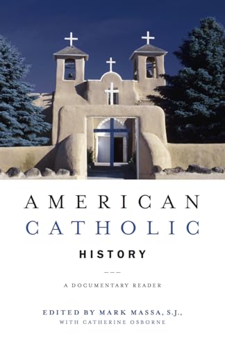 Stock image for American Catholic History: A Documentary Reader for sale by Powell's Bookstores Chicago, ABAA