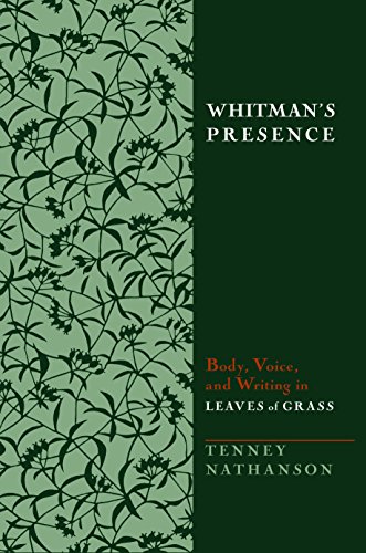 Stock image for Whitman's Presence: Body, Voice, and Writing in Leaves of Grass for sale by HPB-Ruby