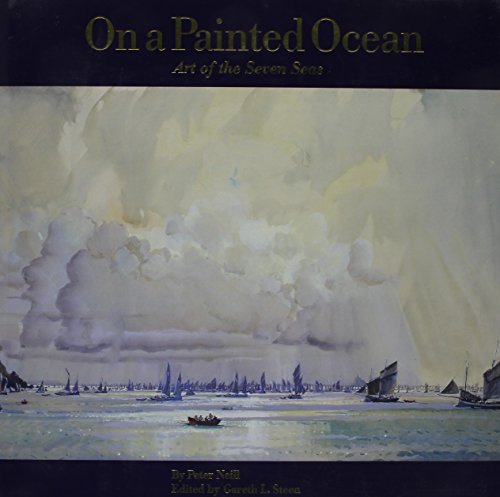 On a Painted Ocean: Art of the Seven Seas - Neill, Peter