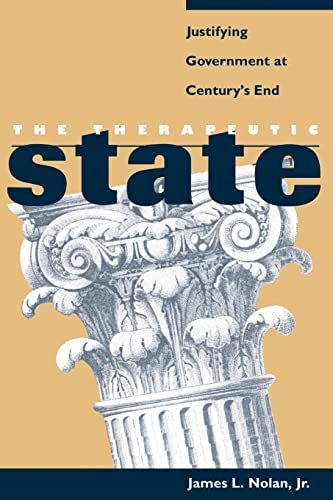 Stock image for The Therapeutic State : Justifying Government at Century's End for sale by Better World Books