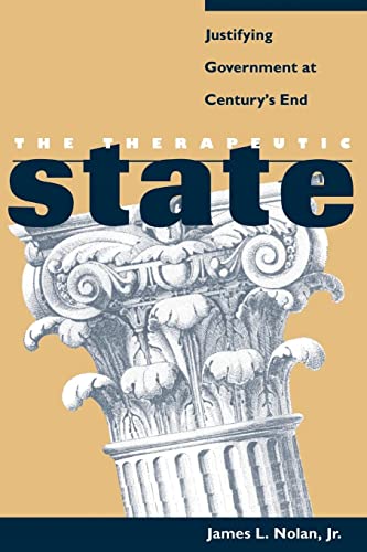 Stock image for The Therapeutic State: Justifying Government at Century's End for sale by BooksRun