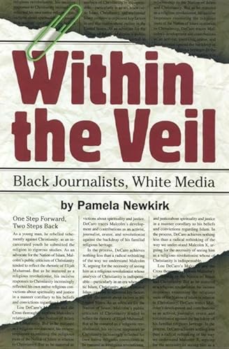 Stock image for Within the Veil : Black Journalists, White Media for sale by Better World Books: West