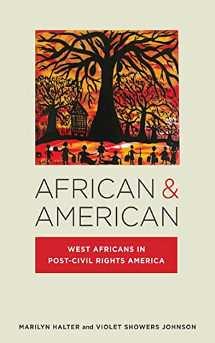 Beispielbild fr African & American: West Africans in Post-Civil Rights America (Nation of Nations, 24) zum Verkauf von SecondSale