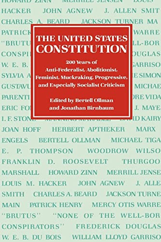 Beispielbild fr The United States Constitution: Two Hundred Years of Anti-Federalist, Abolitionist, Feminist, Muckraking, Progressive, and Especially Socialist Criticism zum Verkauf von Wonder Book