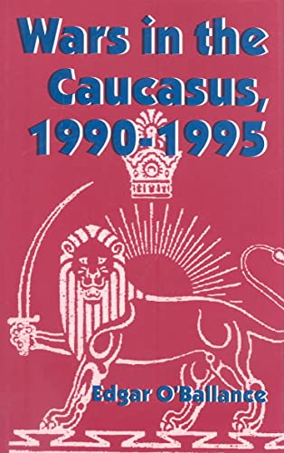 9780814761922: Wars in the Caucasus, 1990-1995