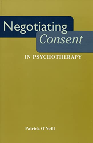 9780814761946: Negotiating Consent in Psychotherapy