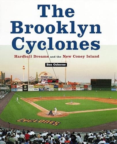 Beispielbild fr The Brooklyn Cyclones: Hardball Dreams and the New Coney Island zum Verkauf von SecondSale