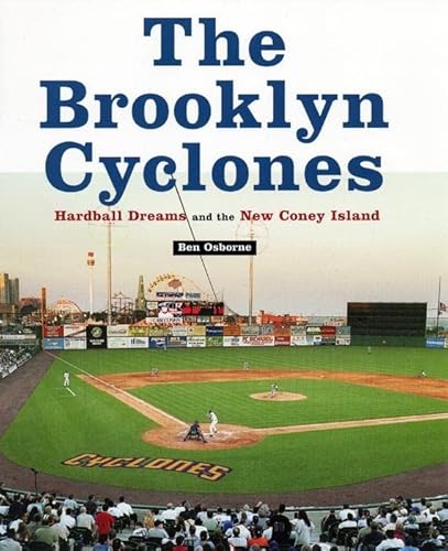 Imagen de archivo de The Brooklyn Cyclones: Hardball Dreams and the New Coney Island a la venta por SecondSale