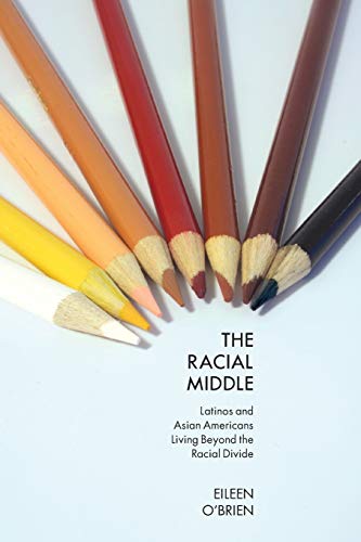 Beispielbild fr The Racial Middle : Latinos and Asian Americans Living Beyond the Racial Divide zum Verkauf von Better World Books