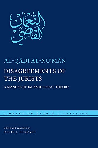 Beispielbild fr Disagreements of the Jurists: A Manual of Islamic Legal Theory (Library of Arabic Literature 53) zum Verkauf von Powell's Bookstores Chicago, ABAA