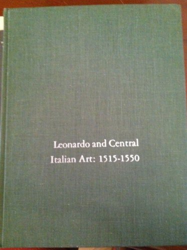 Stock image for Leonardo and Central Italian Art: 1515-1550. for sale by Ted Kottler, Bookseller