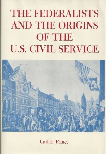 The Federalists and the origins of the U.S. civil service