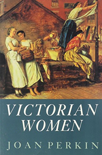 Beispielbild fr Victorian Women zum Verkauf von Better World Books