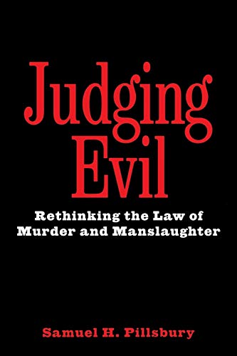 Stock image for Judging Evil: Rethinking the Law of Murder and Manslaughter for sale by Doss-Haus Books