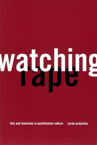 9780814766897: Watching Rape: Film and Television in Postfeminist Culture