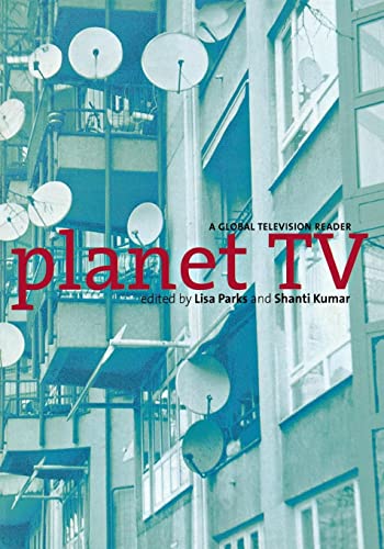 Imagen de archivo de Planet TV : A Global Television Reader a la venta por Better World Books