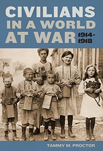 Beispielbild fr Civilians in a World at War, 1914-1918 zum Verkauf von Buchmarie