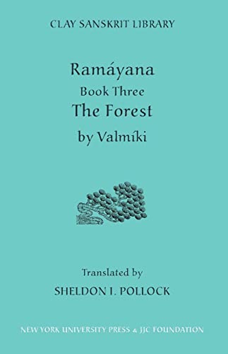 Ramayana Book Three: The Forest (Clay Sanskrit Library, 15) - Valmiki