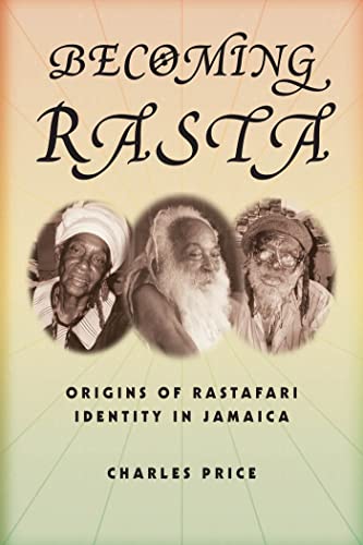 9780814767474: Becoming Rasta: Origins of Rastafari Identity in Jamaica