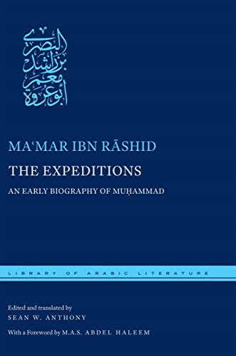 9780814769638: The Expeditions: An Early Biography of Muhammad: 21 (Library of Arabic Literature)