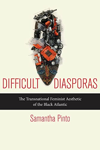 Beispielbild fr Difficult Diasporas: The Transnational Feminist Aesthetic of the Black Atlantic zum Verkauf von SecondSale