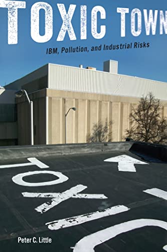 Imagen de archivo de Toxic Town: IBM, Pollution, and Industrial Risks a la venta por HPB-Red