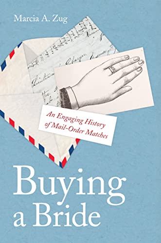 Stock image for Buying a Bride: An Engaging History of Mail-Order Matches for sale by Books Unplugged