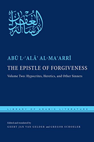 Beispielbild fr The Epistle of Forgiveness: Volume Two: Hypocrites, Heretics, and Other Sinners (Library of Arabic Literature, 36) zum Verkauf von Book Deals