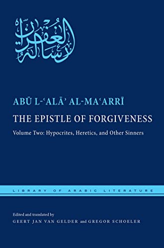 Stock image for The Epistle of Forgiveness: Volume Two: Hypocrites, Heretics, and Other Sinners: 36 (Library of Arabic Literature) for sale by Orbiting Books