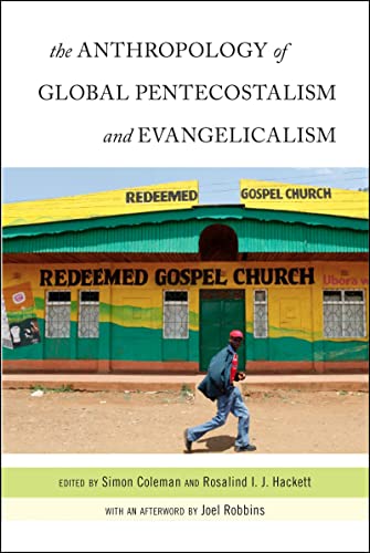 Stock image for The Anthropology of Global Pentecostalism and Evangelicalism for sale by Richard J Barbrick