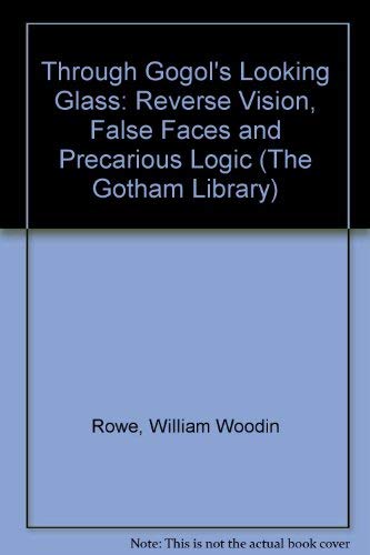 9780814773666: Through Gogol's Looking Glass: Reverse Vision, False Focus and Precarious Logic