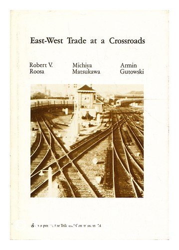 Beispielbild fr East-West Trade at the Crossroads zum Verkauf von Better World Books: West