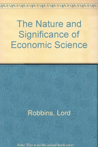 Stock image for The Nature and Significance of Economic Science for sale by ThriftBooks-Dallas