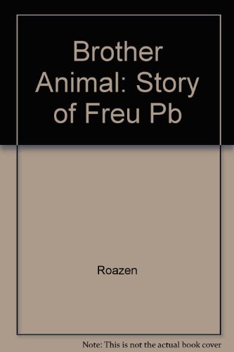 9780814773956: Brother Animal: Story of Freu Pb