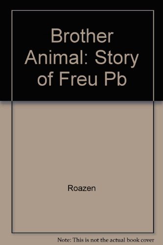 BROTHER ANIMAL : THE STORY OF FREUD AND TAUSK