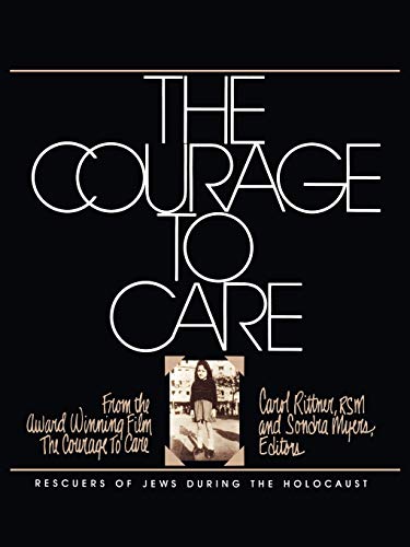 The Courage to Care (9780814774069) by Rittner, Carol