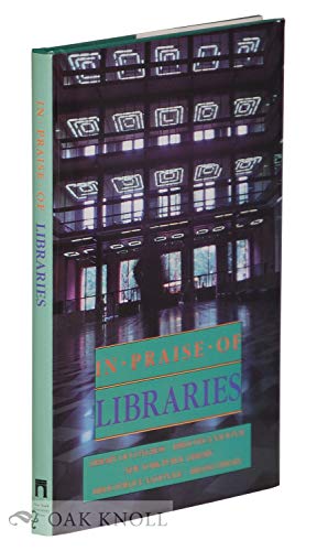 Stock image for In Praise of Libraries for sale by Strand Book Store, ABAA