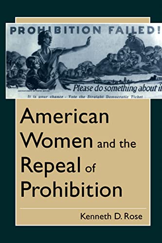 Stock image for American Women and the Repeal of Prohibition for sale by Between the Covers-Rare Books, Inc. ABAA