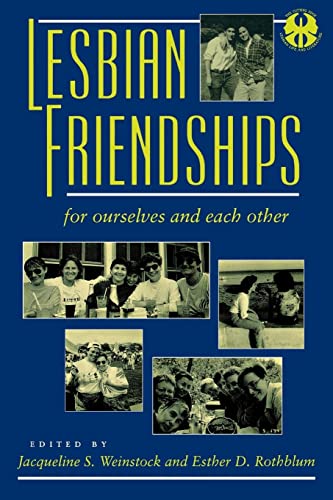 Stock image for Lesbian Friendships: For Ourselves and Each Other for sale by THE SAINT BOOKSTORE