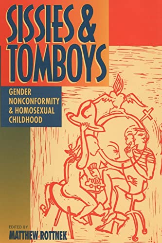 Beispielbild fr Sissies and Tomboys: Gender Nonconformity and Homosexual Childhood zum Verkauf von ThriftBooks-Dallas