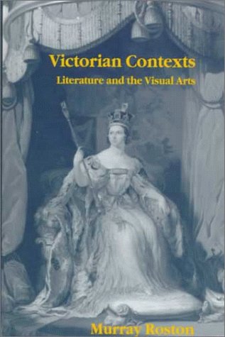 Victorian Contexts: Literature and the Visual Arts